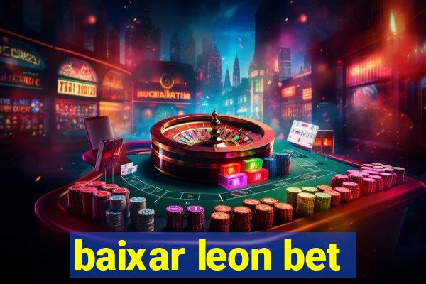 baixar leon bet