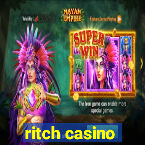 ritch casino