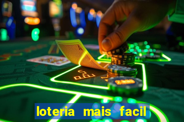 loteria mais facil de ganhar