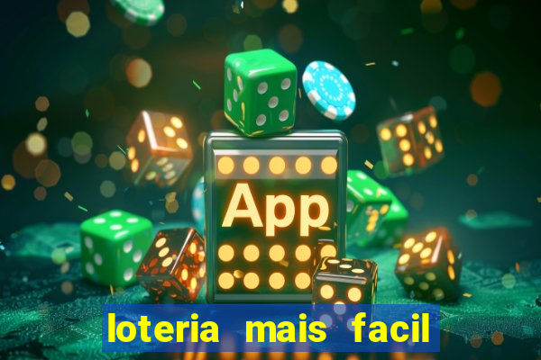 loteria mais facil de ganhar