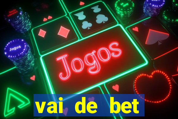 vai de bet horarios pagantes