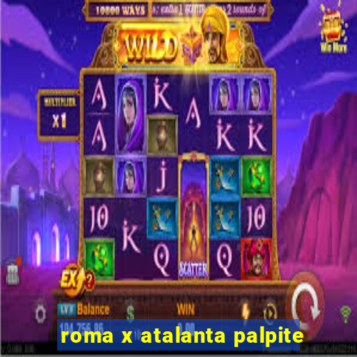 roma x atalanta palpite