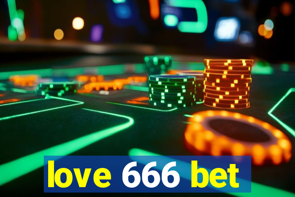 love 666 bet