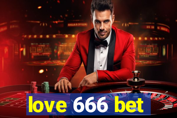 love 666 bet