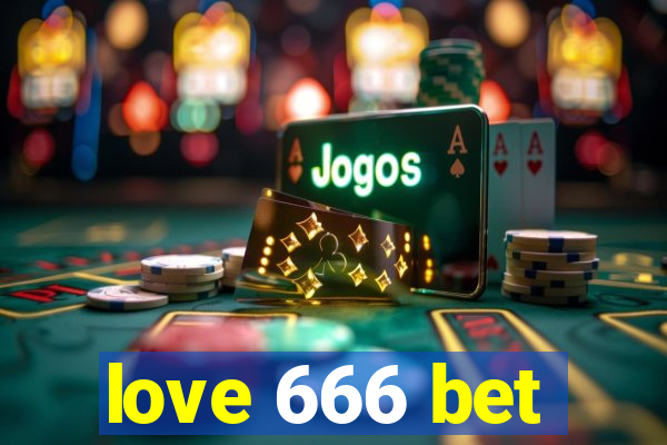 love 666 bet