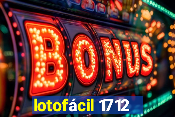 lotofácil 1712