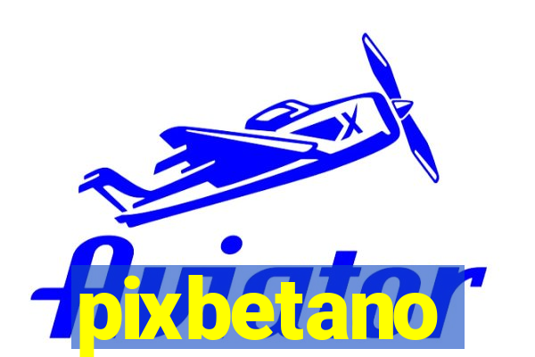 pixbetano