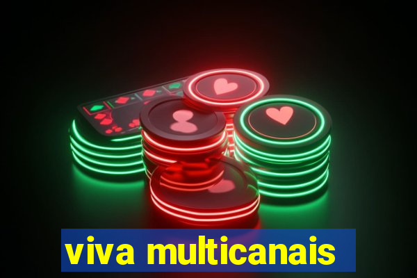 viva multicanais