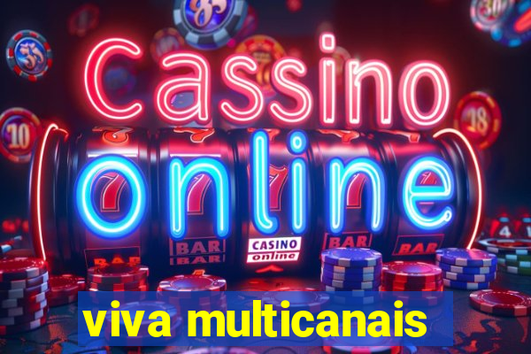 viva multicanais