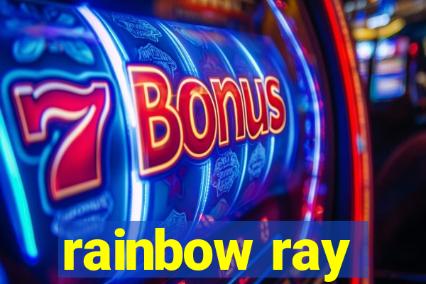 rainbow ray