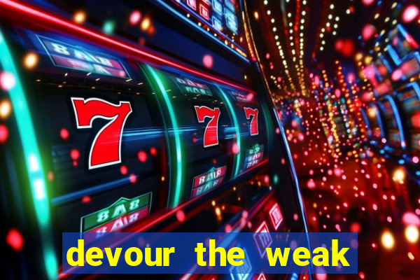 devour the weak slot free play