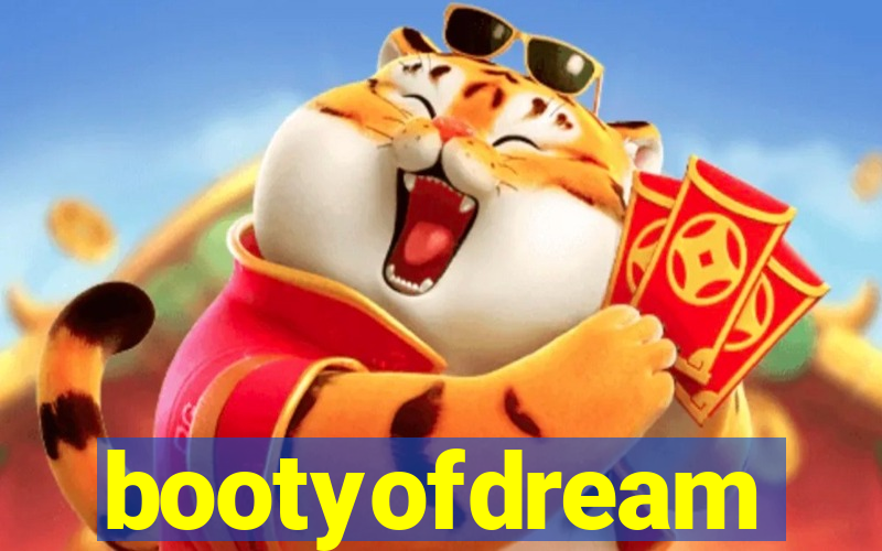 bootyofdream