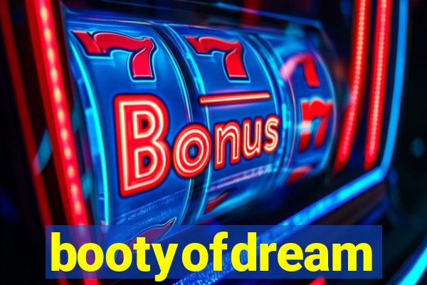 bootyofdream