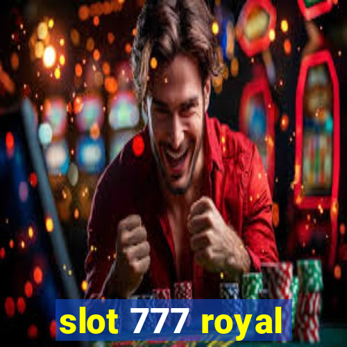 slot 777 royal