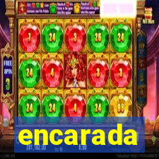 encarada