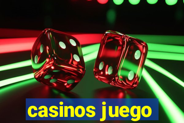 casinos juego