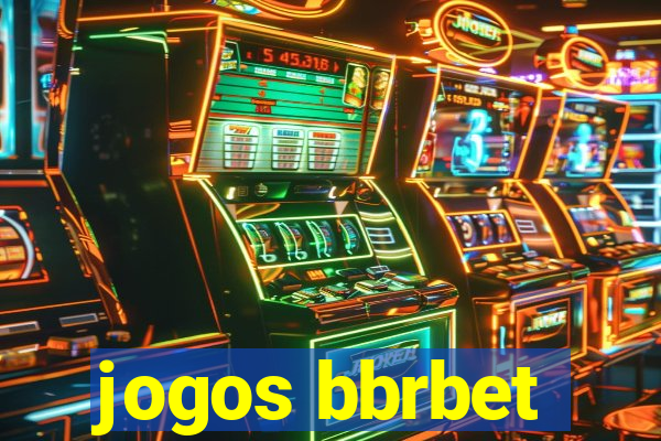 jogos bbrbet