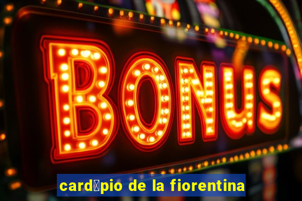 card谩pio de la fiorentina