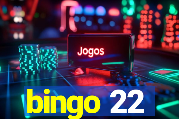 bingo 22