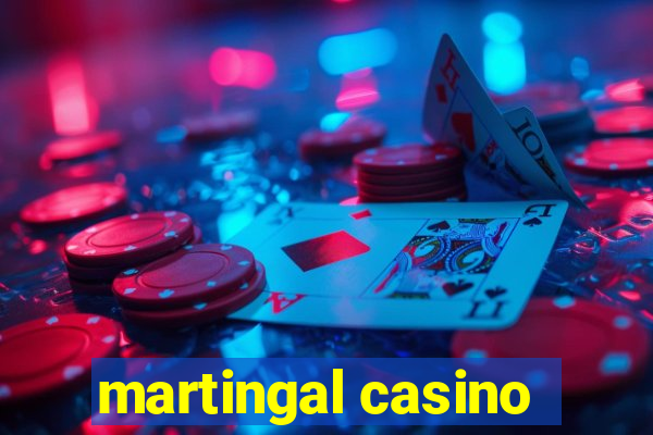 martingal casino