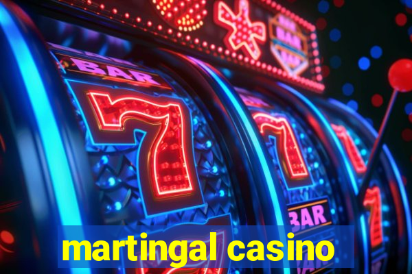 martingal casino