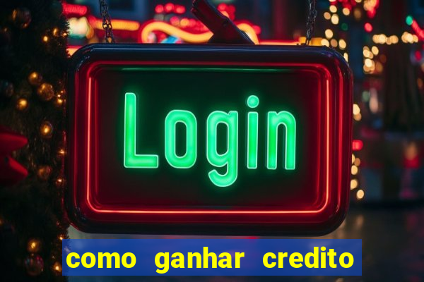 como ganhar credito de aposta na bet 365