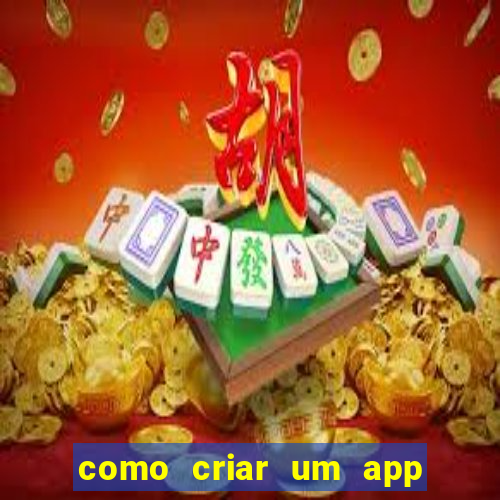 como criar um app de jogo