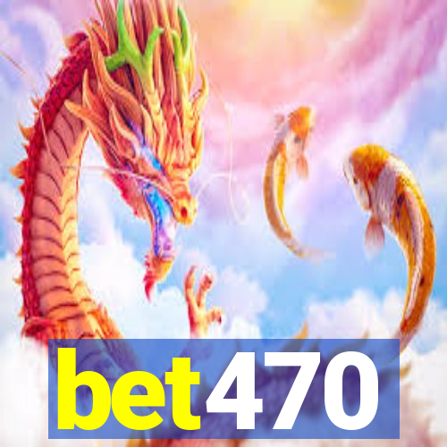 bet470