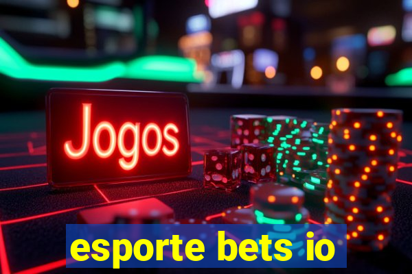 esporte bets io