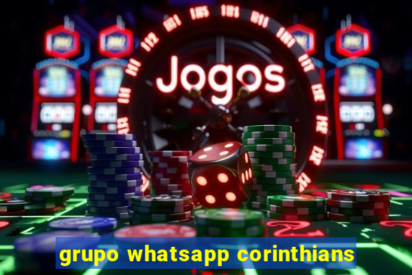 grupo whatsapp corinthians