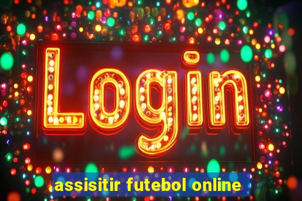 assisitir futebol online