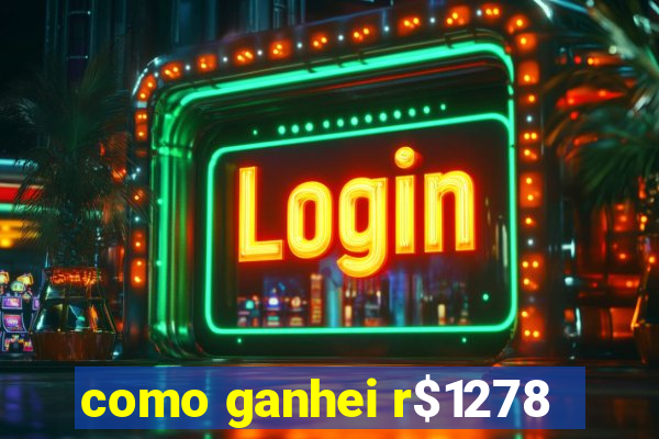 como ganhei r$1278