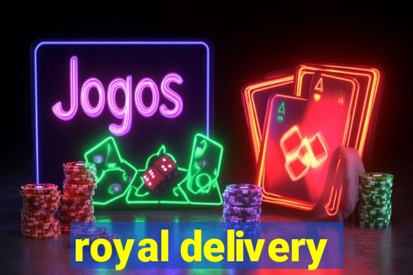 royal delivery