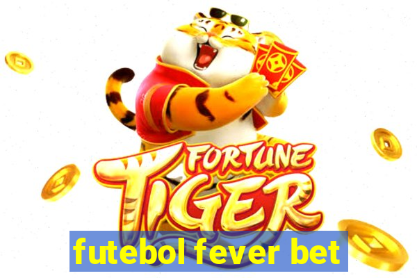 futebol fever bet