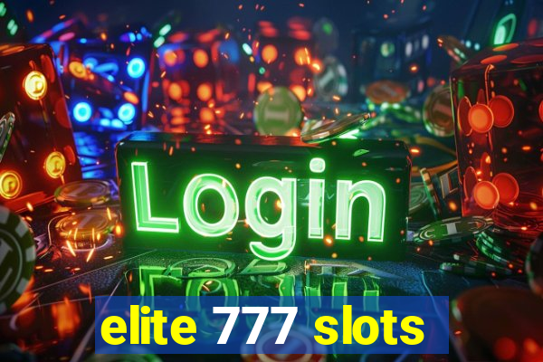 elite 777 slots