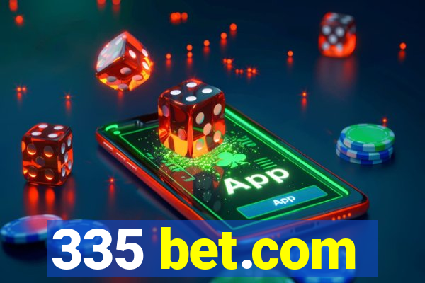 335 bet.com