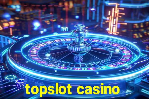 topslot casino