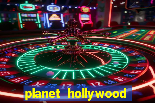 planet hollywood casino las vegas