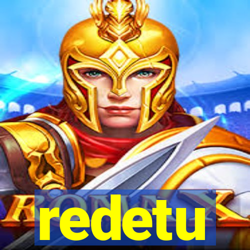 redetu