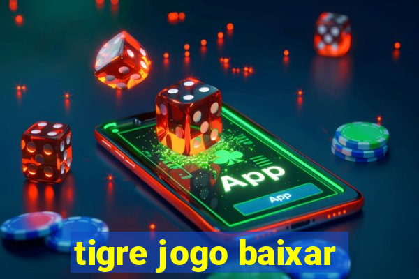 tigre jogo baixar