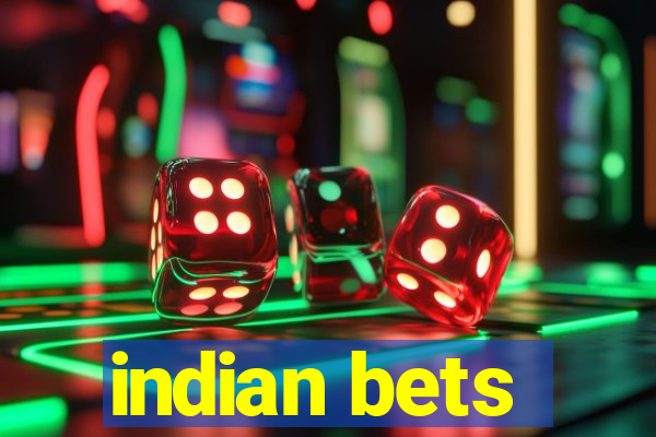 indian bets