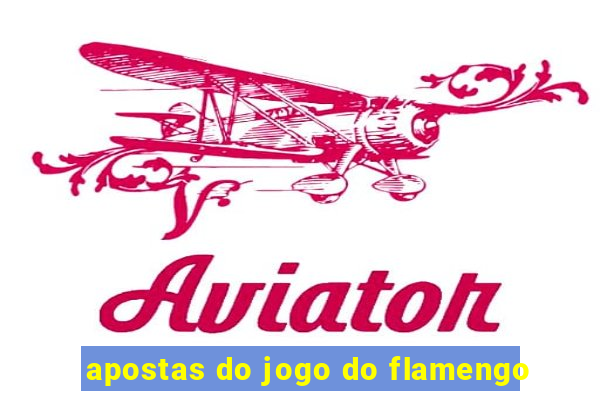 apostas do jogo do flamengo