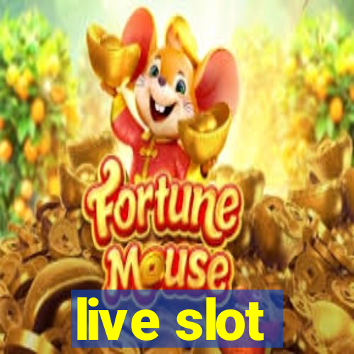 live slot