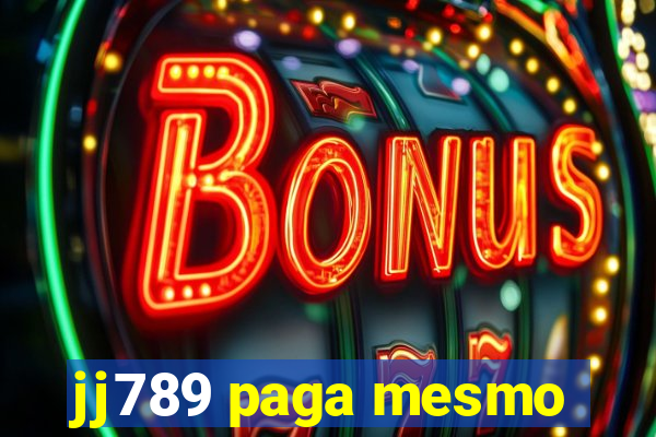 jj789 paga mesmo