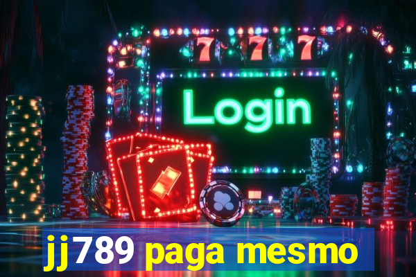 jj789 paga mesmo