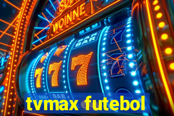 tvmax futebol