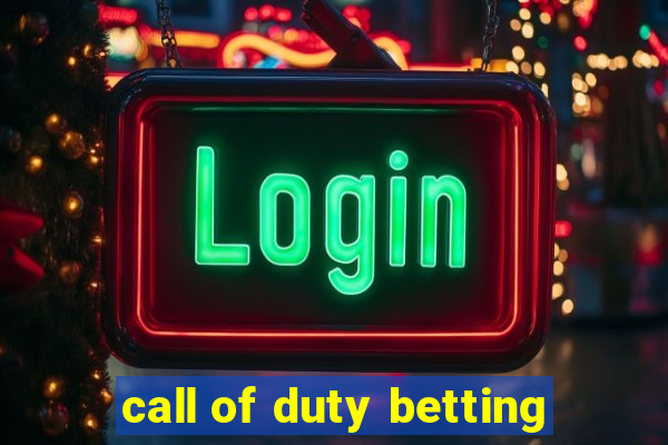 call of duty betting