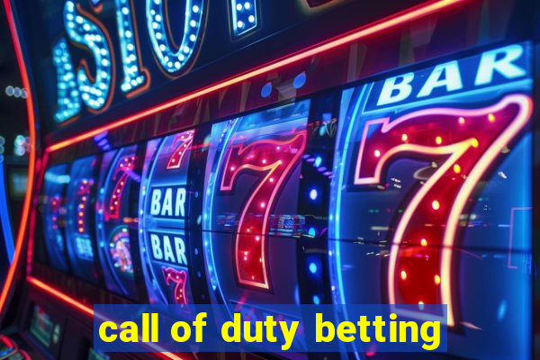 call of duty betting