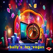 bally's las vegas hotel & casino