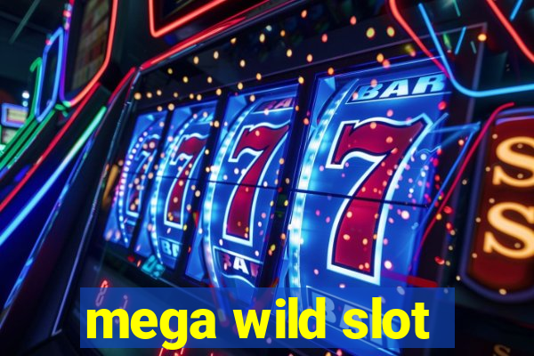 mega wild slot